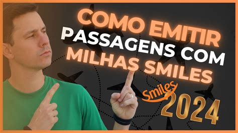 Guia Prático Como Emitir Passagens Aéreas Milhas Smiles e