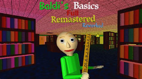 Baldi's Basics Remastered Download Android - Baldi's Basics Full Remastered Reworked by Daniilsuperx