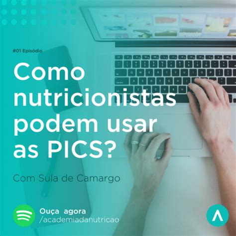 Como nutricionistas podem usar as PICS Academia da Nutrição