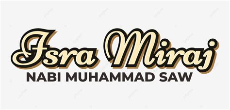 Isra Miraj Prophet Muhammad Saw Art Text Editable Isra Miraj Muhammad