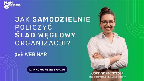 Webinar Jak samodzielnie policzyć ślad węglowy organizacji Plan Be Eco