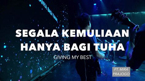 Segala Kemuliaan Hanya Bagi Tuhan Giving My Best New Life Church