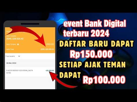 DAFTAR REK BARU DAPAT 150 000 100K Ref Event Bank Digital Terbaru