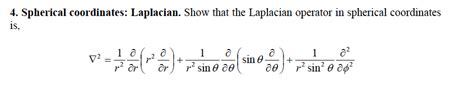 Solved 4. Spherical coordinates: Laplacian. Show that the | Chegg.com