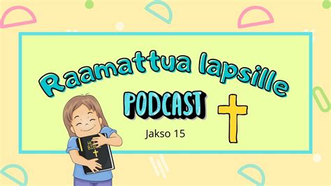 Raamattua Lapsille Podcast Jakso Jeesus Ja Kalastajat Youtube