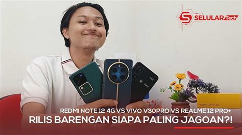 RILIS BARENGAN SIAPA PALING JAGOAN Redmi Note 13 4G Vs VIVO V30 Pro Vs