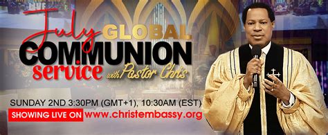 July Global Communion Service With Pastor Chris Christ Embassy