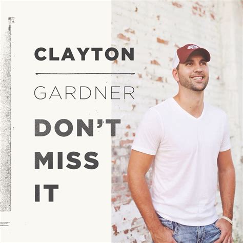 Don T Miss It Single By Clayton Gardner On Apple Music