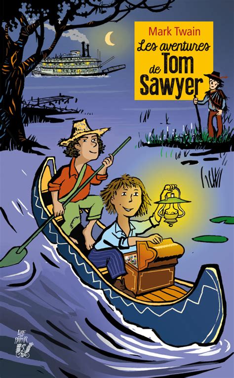 Les Aventures De Tom Sawyer Lire C Est Partir