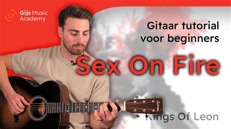 Sex On Fire Kings Of Leon Voor Beginners Op Gitaar YouTube
