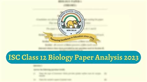 Isc Class 12 Biology Paper Analysis 2023 Exam Review Question Paper Difficulty Level And More