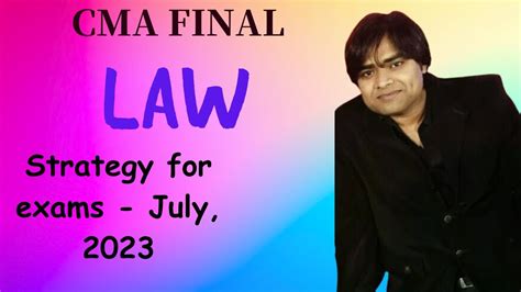 CMA FINAL LAW BEST STRATEGY FOR EXAMS JULY 2023 JUNE 2023