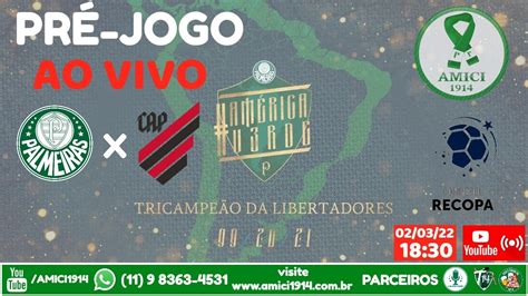 PrÉ Jogo Palmeiras X AthlÉtico Paranaense Recopa Ao Vivo Youtube