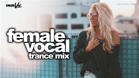 Female Vocal Trance Mix 2024 August Nnts Ep 282 Youtube