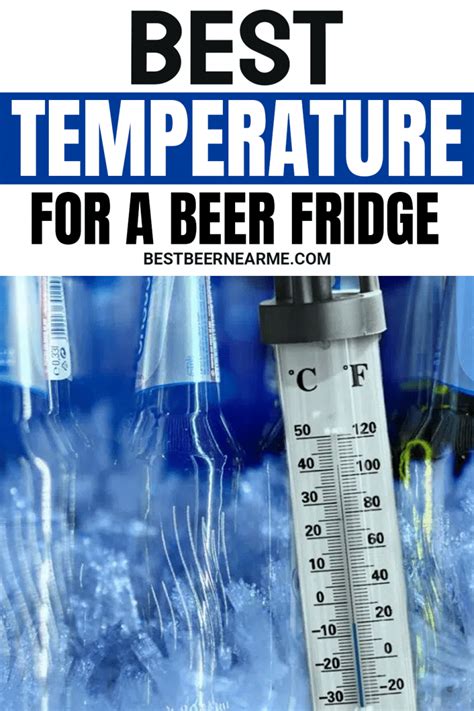 What Is The Best Temperature For A Beer Fridge Best Beer Near Me