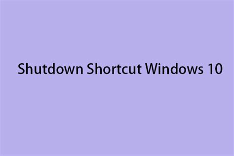 How To Create And Use Shutdown Shortcut On Windows 10 11 Minitool