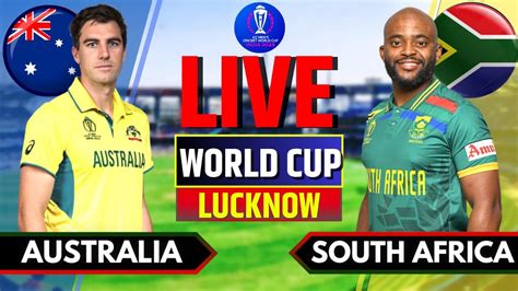 Australia Vs South Africa Live Score World Cup 2023 Live Aus Vs Sa