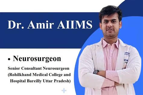 Dr. Amir AIIMS (Neurosurgeon) Educational Qualification & Contact Details