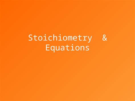 (PPT) Stoichiometry & Equations - DOKUMEN.TIPS