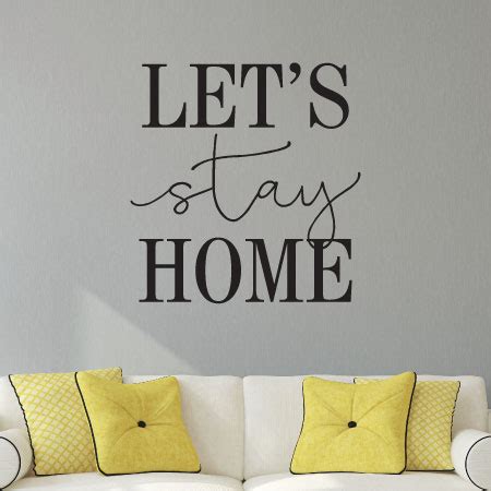 Let's Stay Home Wall Quotes™ Decal | WallQuotes.com