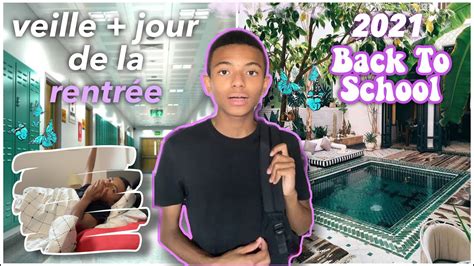 VEILLE JOUR DE LA RENTREE 2021 Back To School YouTube