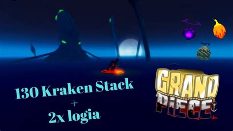 Gpo Kraken Stack X Logia Youtube