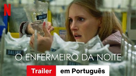 O Enfermeiro Da Noite Trailer Em Português Netflix Youtube