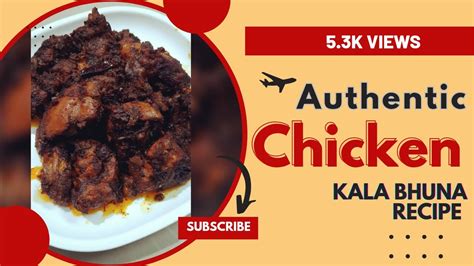 Authentic Chicken Kala Bhuna Recipe How To Make Perfect Chicken Kala