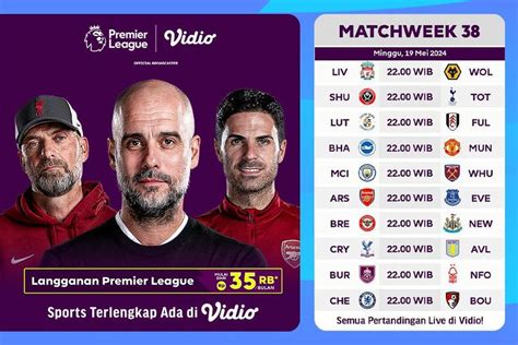 Jadwal Live Streaming Liga Inggris 2023 2024 Matchweek 38 Di Vidio