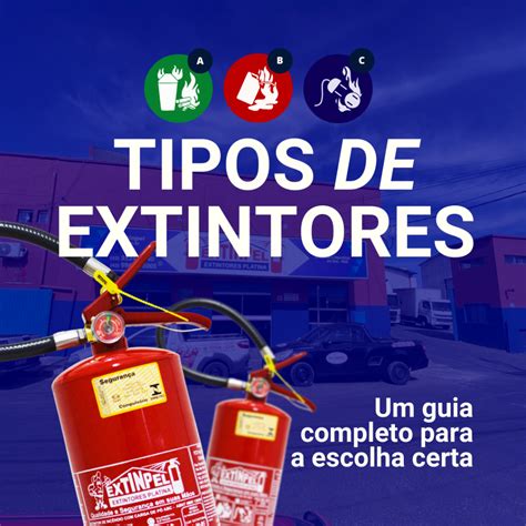 Tipos De Extintores Um Guia Completo Para A Escolha Certa Extinpel