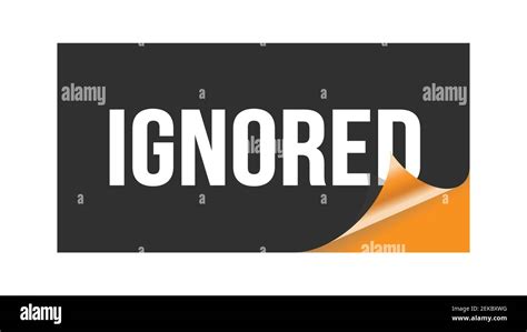 IGNORED text written on black orange sticker stamp Stock Photo - Alamy