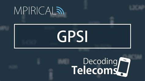 Gpsi Decoding Telecoms Youtube