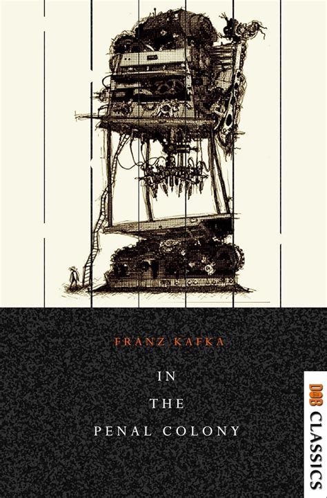 Franz Kafka In The Penal Colony