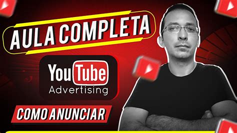 Como Anunciar No Youtube Criando Campanha De Video No Youtube Ads