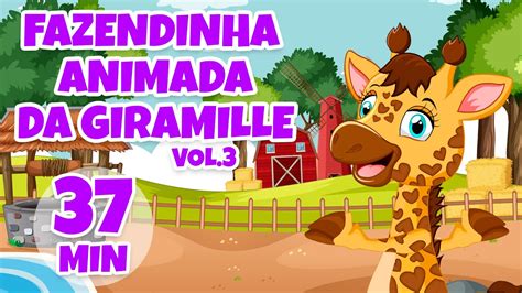 Fazendinha Animada Da Giramille Vol 3 Giramille 37 Min Desenho