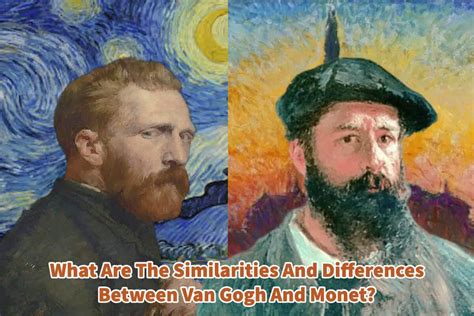 What Are The Similarities And Differences Between Van Gogh And Monet