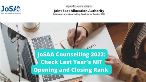 Josaa Counselling 2022 Check Previous Years Nit Opening And Closing