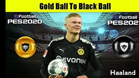 Possible Gold Ball Upgrades To Black Ball Nighting Pes Youtube