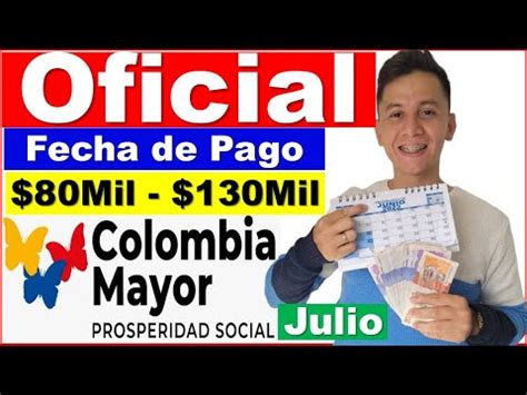 Oficial Fecha De Pago Colombia Mayor Julio Confirmada YouTube