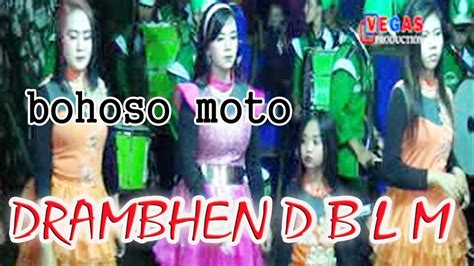 Bohoso Moto Versiu Drambhen D B L M Youtube