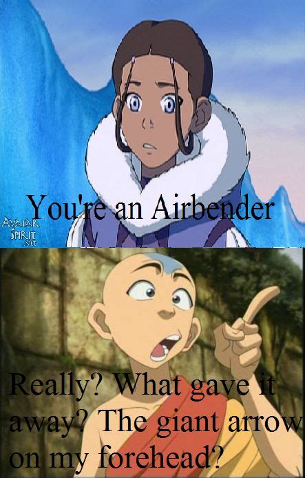 An Avatar With The Caption That Reads You Re An Airbender Really