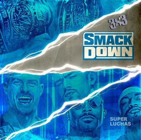 3×3 Lo Mejor Y Lo Peor De Wwe Smackdown 3 De Mayo 2024 Superluchas