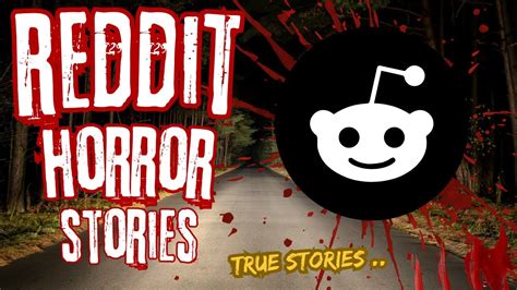 Reddit Horror Stories True Creepy Stories From Reddit Youtube