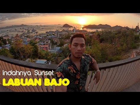 Tour Labuan Bajo Melihat Indahnya Sunset Dari Puncak Waringin