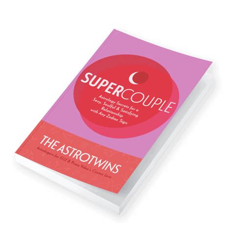 Supercouple A Fresh Take On Relationship Astrology By The Astrotwins