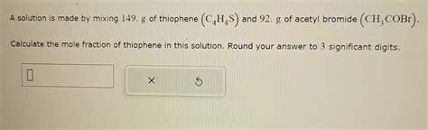 Solved A Solution Is Made By Mixing G Of Thiophene Chegg