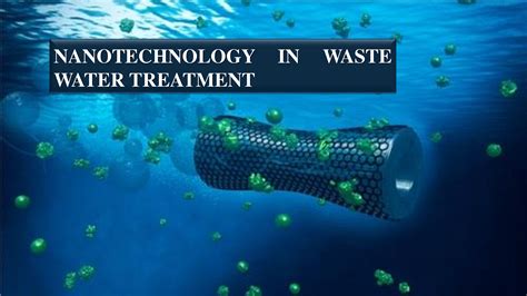 SOLUTION Nanotechnology In Waste Water Treatment Studypool