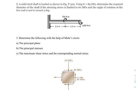 Solved 2 A Solid Steel Shaft Is Loaded As Shown In Fig Chegg