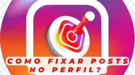 Como Fixar V Deos E Fotos No Perfil Do Instagram Youtube