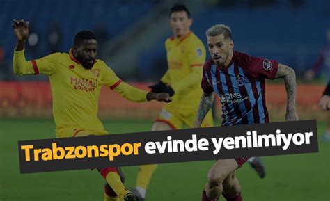 Trabzonspor Evinde Yenilmiyor Trabzon Haber Haber